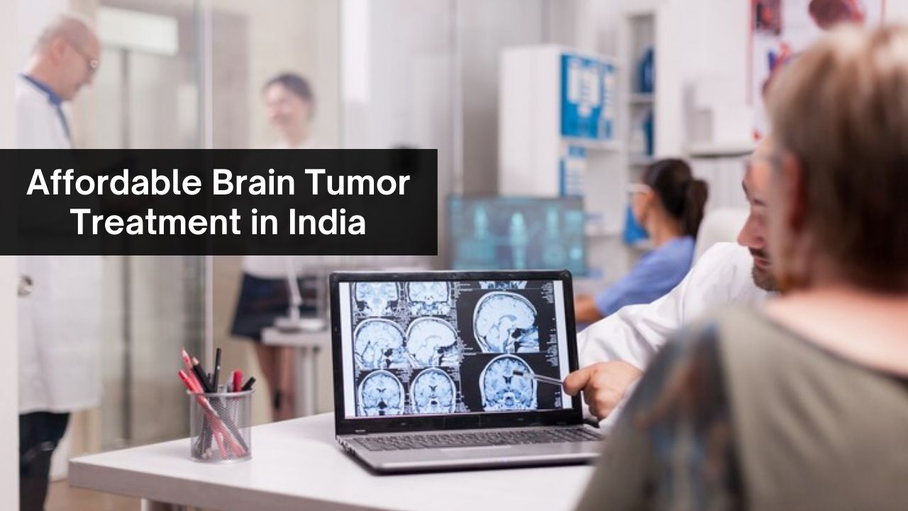 Affordable Brain Tumor Treatment in India