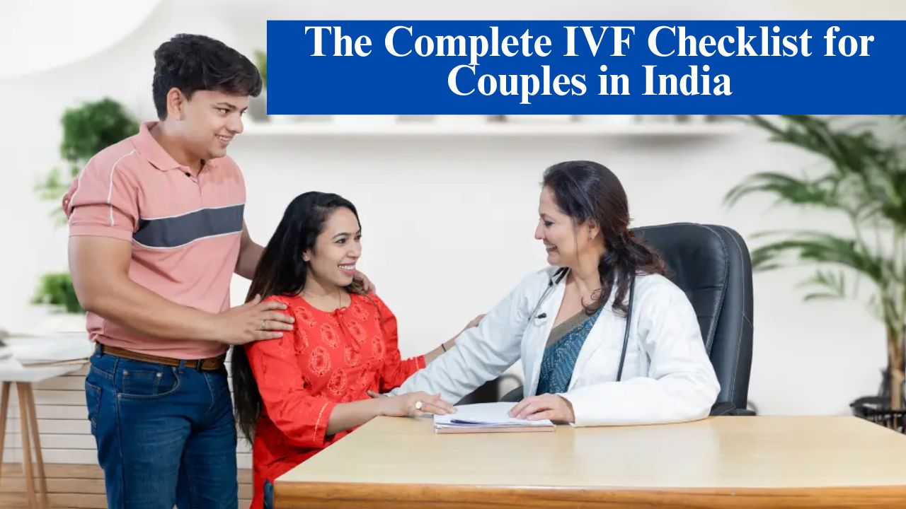The Complete IVF Checklist for Couples in India
