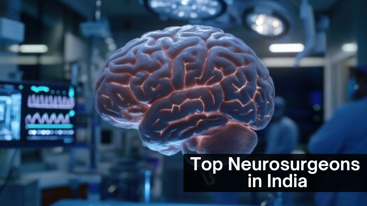 Top Neurosurgeons in India